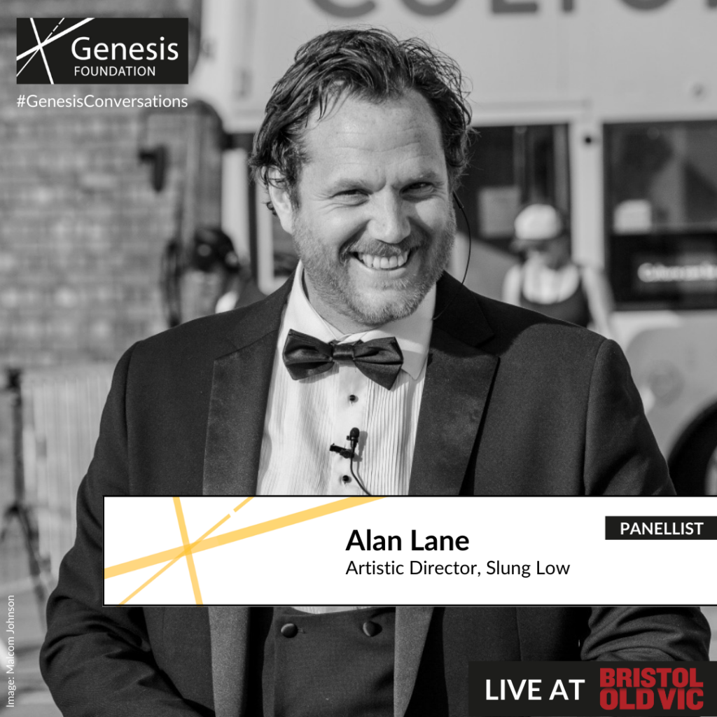 A black and white photo of Alan Lane, who has short hair and a short beard. He is wearing a black jacket, white shirt, and black bowtie, and is smiling at the camera. Across the bottom of the image is a white block with the text ‘Alan Lane. Artistic Director, Slung Low’. Underneath is the text ‘Live at Bristol Old Vic’.
